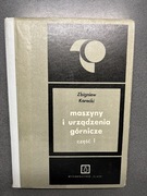 Korecki Zbigniew. Maszyny i urządzenia górnicze. cz.1