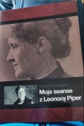 Moje seanse z Leonorą Piper - Richard Hodgson