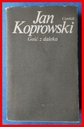 JAN KOPROWSKI - GOŚĆ Z DALEKA. OPOWIADANIA WYBRANE