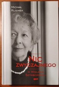 Nic zwyczajnego. O Wisławie Szymborskiej - Michał Rusinek