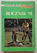 Encyklopedia Piłkarska FUJI Rocznik 91 Tom 1