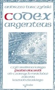 CODEX ARGENTEUS CZYLI SREBRNA KSIĘGA... - A. Turczyński