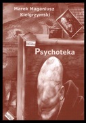 „Psychoteka” drugi tomik wierszy Marka Maganiusza Kielgrzymskiego