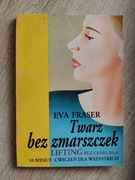 Książka,, Twarz bez zmarszczek,,Eva Fraser