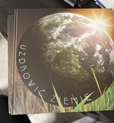 Uzdrowić ziemię książka album