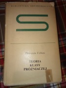 Thorstien Veblen "teoria klasy próżniaczej"