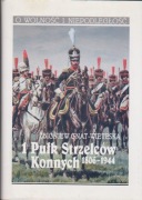 1 Pułk Strzelców Konnych 1806-1944 Z. Gnat - Wieteska
