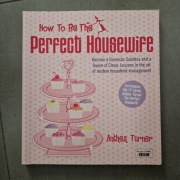 Anthea Turner – How to Be a Perfect Housewife (oryginał, język angielski)