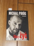 Iza Bartosz,Michal Pirog, chce zyc