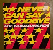 Communards- Never Can Say Goodbye, płyta winylowa 12"