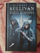 Wieża koronna. Cykl Kroniki Riyrii. Tom 1 - Michael J. Sullivan nowa
