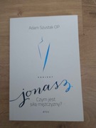 Jonasz Czym jest sila mezczyzny