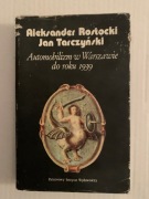 E AUTOMOBILIZM W WARSZAWIE DO ROKU 1939 Aleksander Rostocki Jan Tarczyński