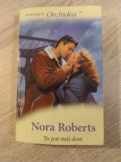 Tu jest mój dom Nora Robert