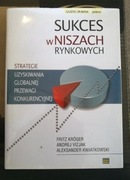 Sukces w niszach rynkowych. Fritz Kroger.