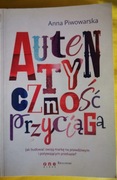 autentyczność przyciąga Anna Piwowarska