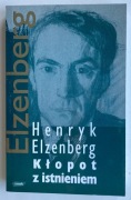 Kłopot z istnieniem - Henryk Elzenberg