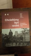 Chcieliśmy być wolni. Powstanie Warszawskie 1944