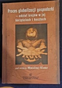 Proces Globalizacji Gospodarki - udział krajów w jej korzyściach i kosztach