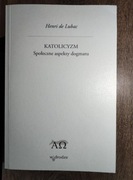 Henri de Lubac - Katolicyzm. Społeczne aspekty dogmatu