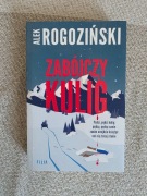 Zabójczy kulig - Alek Rogoziński | AUTOGRAF autora! | jak nowa