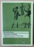Sławomir Skowronek, Guttstadt i Heilsberg 1807, Dobre Miasto, Lidzbark Warm