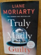 Truly Madly Guilty .Liane Moriarty 