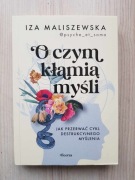 O czym kłamią myśli Iza Maliszewska