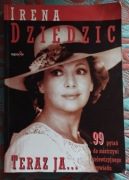 Teraz ja ... Irena Dziedzic