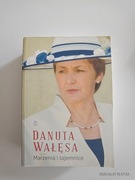 MARZENIA I TAJEMNICE. DANUTA WAŁĘSA