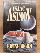Isaac Asimov - Równi bogom 