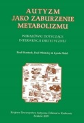 Paul Shattock - Autyzm jako zaburzenie metabolizmu