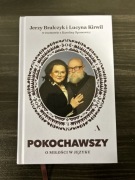 Pokochawszy - O miłości w języku - Bralczyk, Kirwil