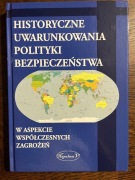 HISTORYCZNE UWARUNKOWANIA POLITYKI BEZPIECZEŃSTWA