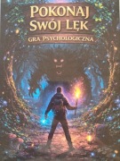 Gra psychologiczna Pokonaj swój lęk
