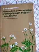 Przewodnik do oznaczania krajowych roślin trujących  -J.Mowszowicz