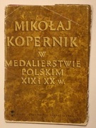 MIKOŁAJ KOPERNIK W MEDALIERSTWIE POLSKIM XIX i XX w. ZESTAW 8 POCZTÓWEK 