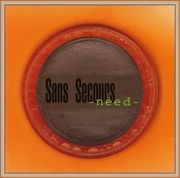 Sans Secours - -Need- (Album, CD)