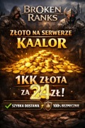 Broken Ranks - atrakcyjna oferta na złoto Kaalor / Lorven - 1kk/24zł