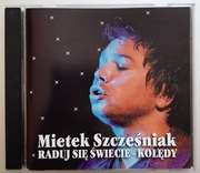 MIETEK SZCZEŚNIAK Raduj się świecie - kolędy