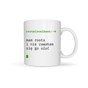 Kubek „Mam roota i nie zawaham się go użyć” – dla admina / informatyka
