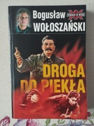Droga do piekła - Bogusław Wołoszański