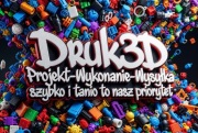 DRUK3D/Projekt-wykonanie-wysyłka 
