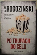 Alek Rogoziński Po Trupach Do Celu