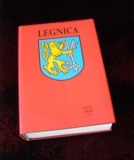 Stanisław Dąbrowski (red.), LEGNICA Zarys monografii miasta