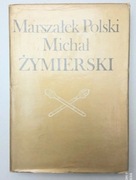 Marszałek Polski Michał Żymierski - praca zbiorowa