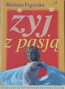Bożena Figarska - Żyj z pasją