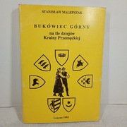 Malepszak, Stanisław. Bukówiec Górny na tle dziejów Krainy Przemęckiej