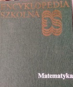 Matematyka Encyklopedia szkolna W. Waliszewski