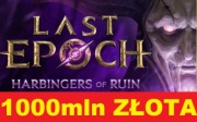 Last Epoch Harbingers of Ruin Standard 1000KK 1000MLN 1000 MILIONÓW GOLD